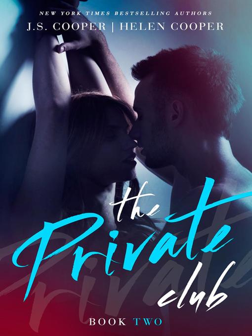 Title details for The Private Club 2 by J. S. Cooper - Available